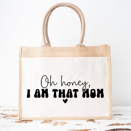 Jutetasche | Oh honey, I am that mom