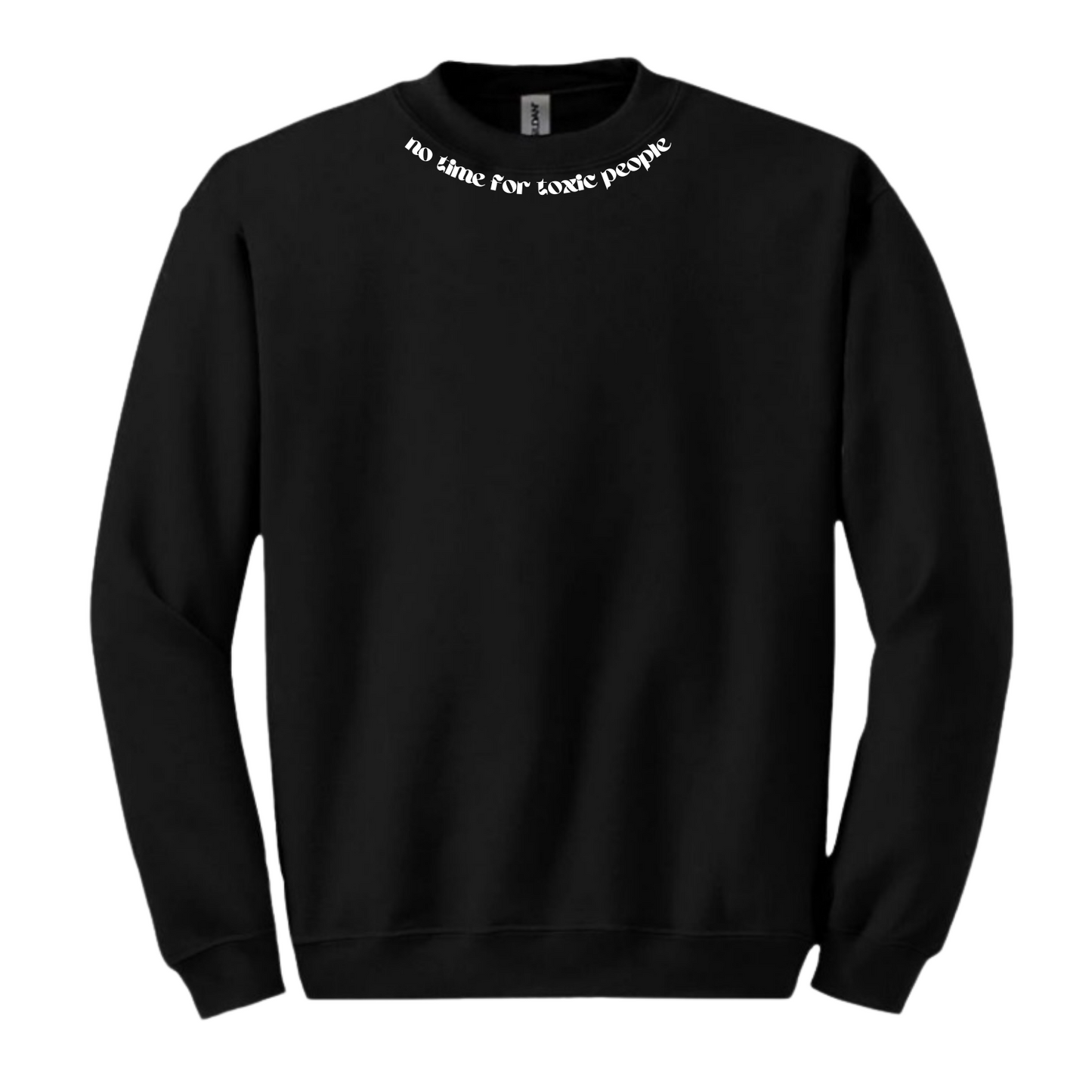 Sweatshirt „no time for toxic people“